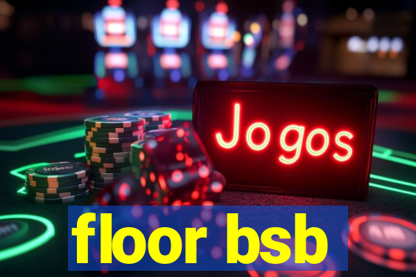 floor bsb