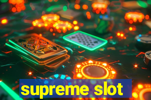 supreme slot