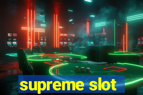 supreme slot