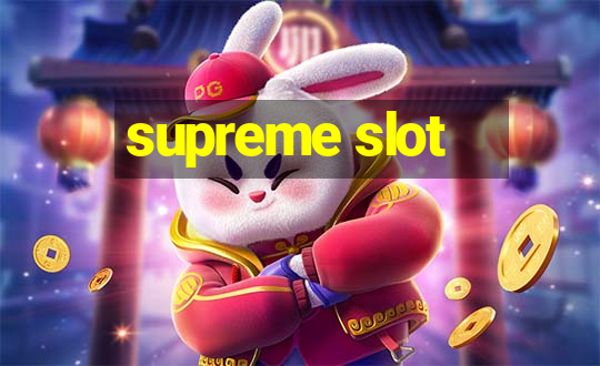 supreme slot