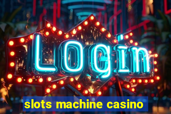 slots machine casino