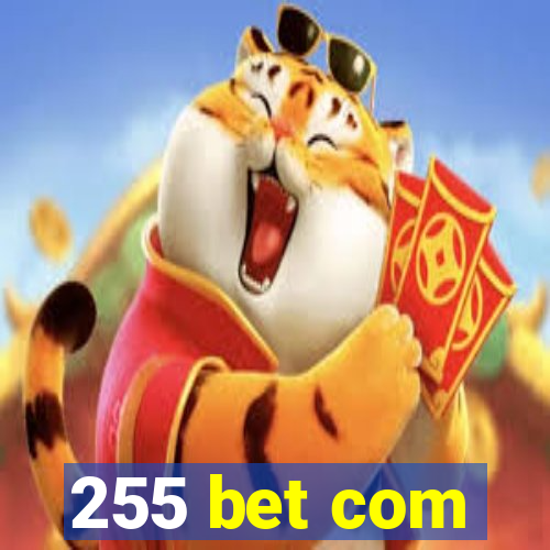 255 bet com