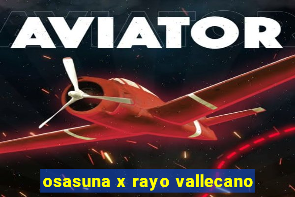 osasuna x rayo vallecano