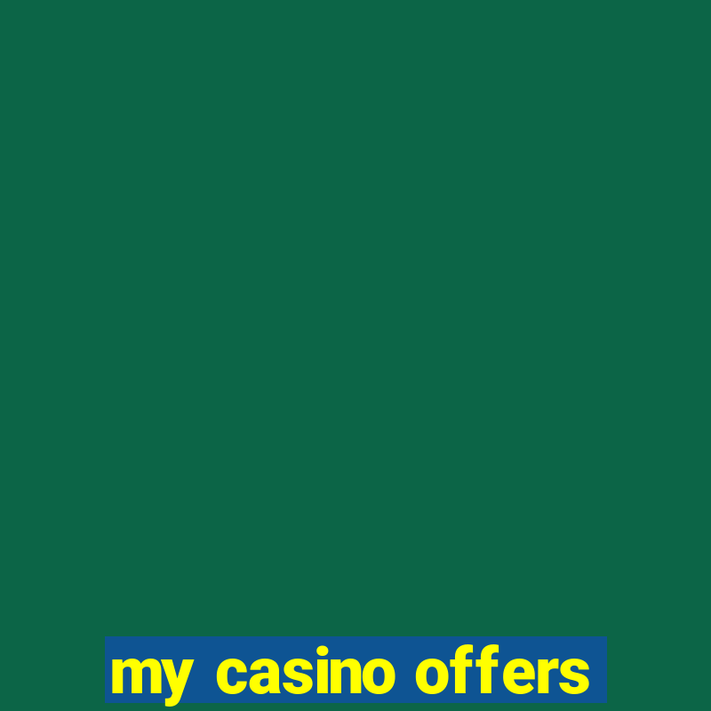 my casino offers