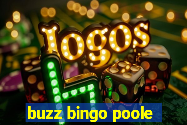 buzz bingo poole