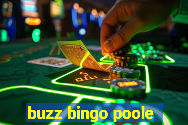 buzz bingo poole