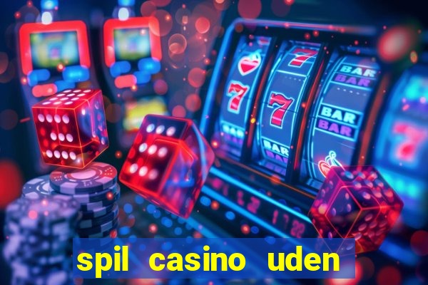 spil casino uden om rofus