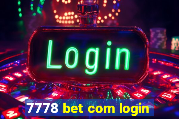 7778 bet com login