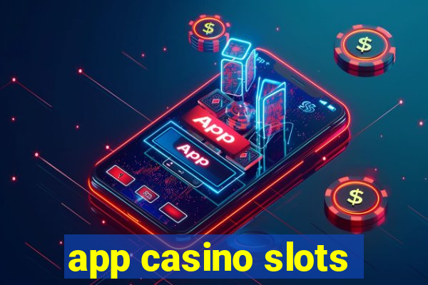 app casino slots