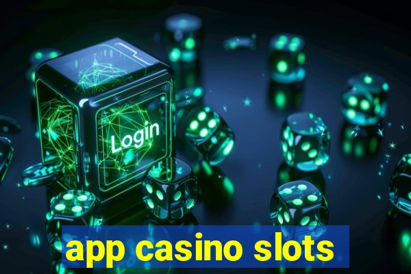 app casino slots