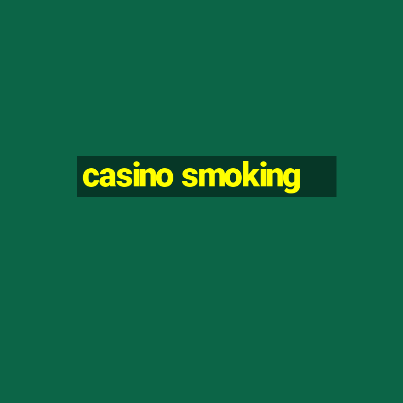 casino smoking