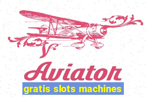 gratis slots machines