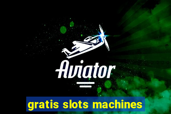 gratis slots machines