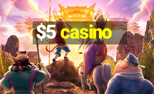 $5 casino