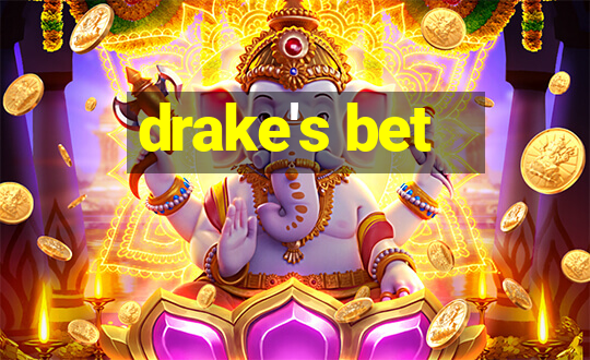 drake's bet