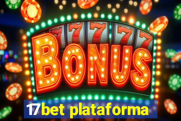 17bet plataforma