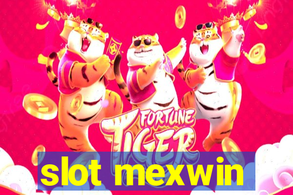 slot mexwin