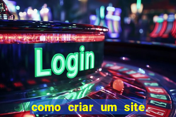 como criar um site de apostas slots