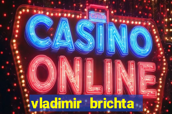 vladimir brichta pelado bingo