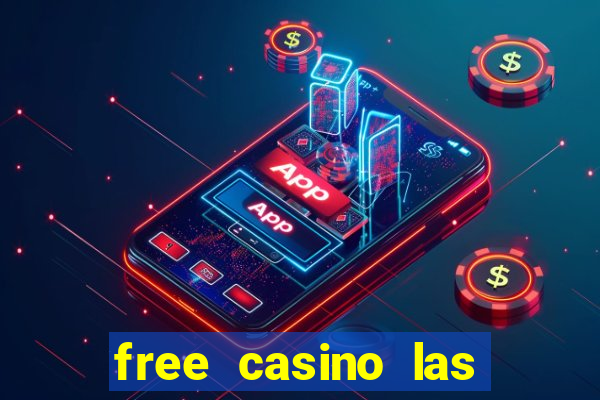 free casino las vegas slots