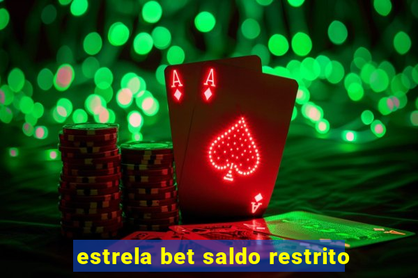 estrela bet saldo restrito