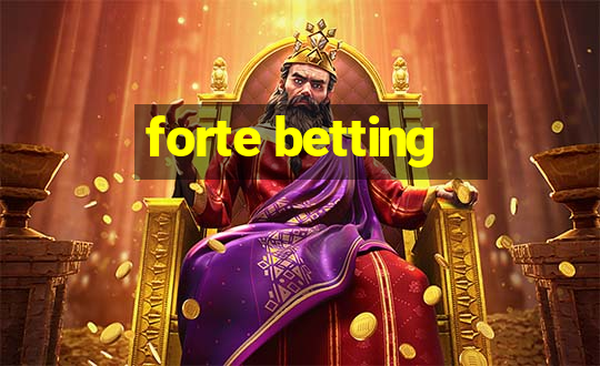 forte betting