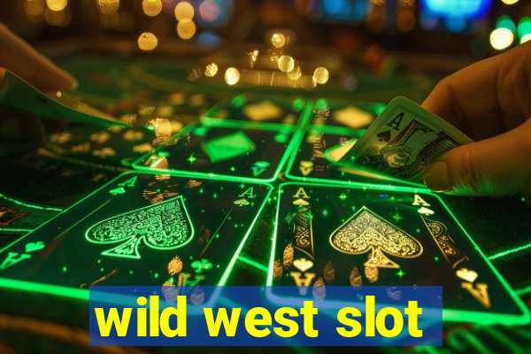 wild west slot