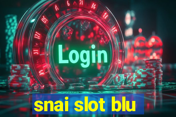 snai slot blu