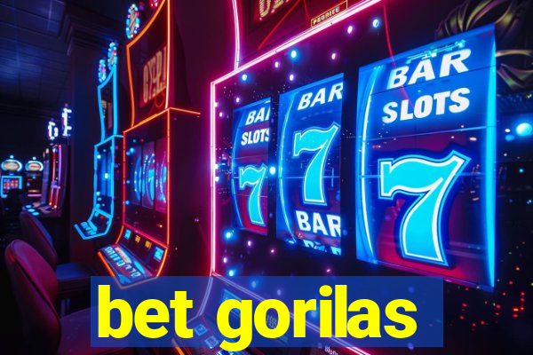 bet gorilas