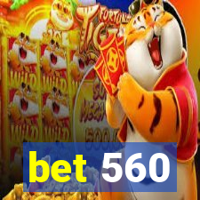 bet 560