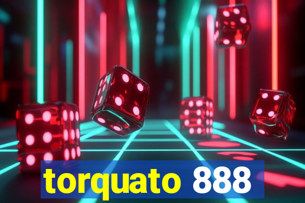 torquato 888