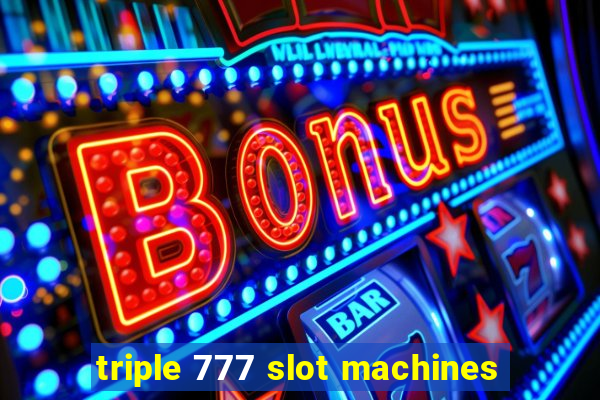 triple 777 slot machines