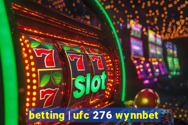 betting | ufc 276 wynnbet