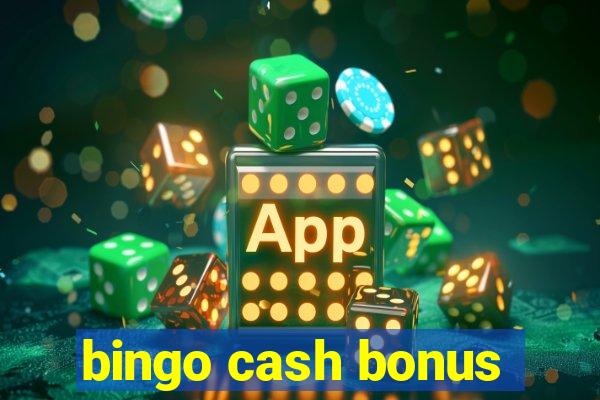 bingo cash bonus