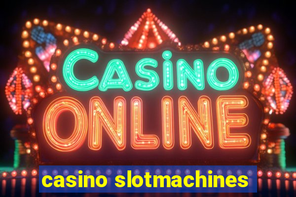 casino slotmachines