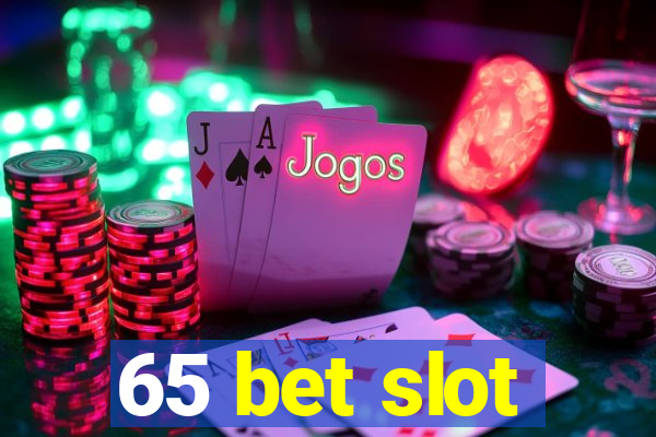 65 bet slot