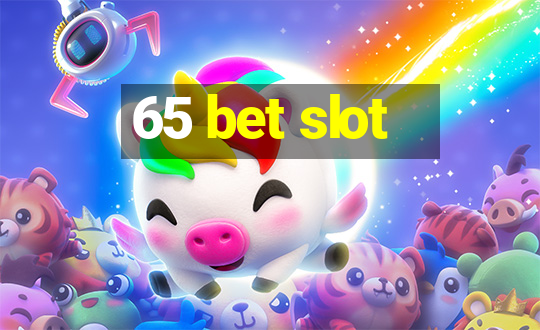 65 bet slot