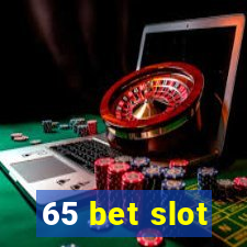 65 bet slot