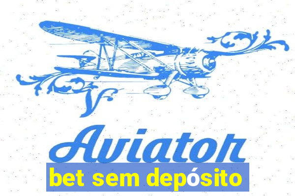 bet sem depósito