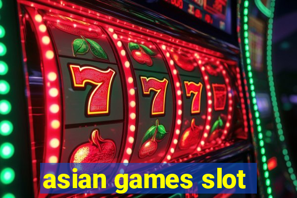 asian games slot