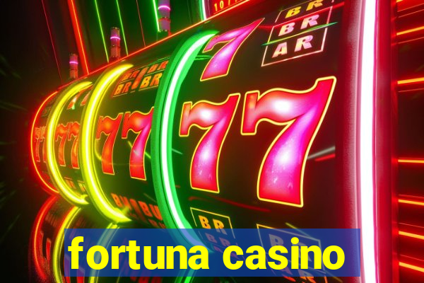 fortuna casino