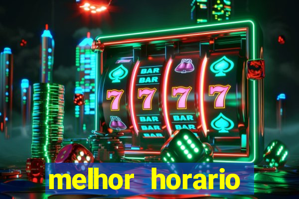 melhor horario jogar aviator