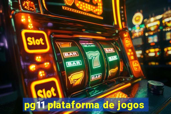 pg11 plataforma de jogos