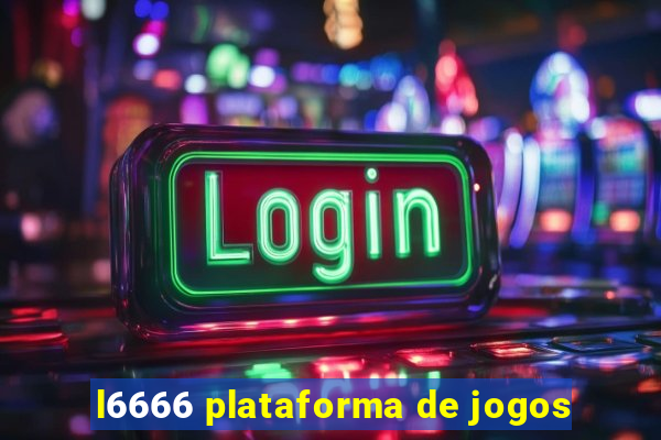 l6666 plataforma de jogos