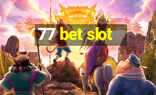 77 bet slot