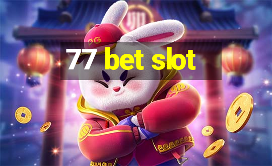 77 bet slot