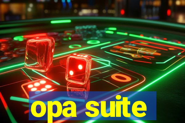 opa suite