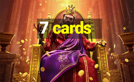 7 cards