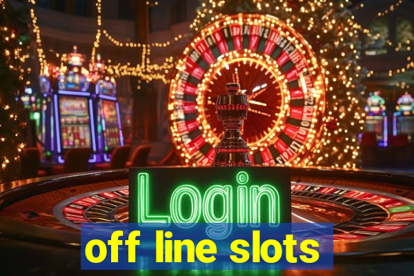 off line slots