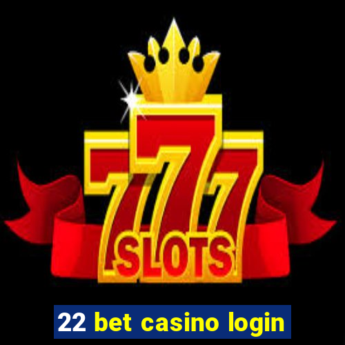 22 bet casino login